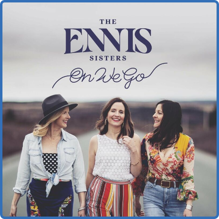 The Ennis Sisters - On We Go (2022)