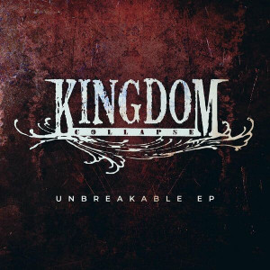 Kingdom Collapse - Unbreakable (EP) (2022)