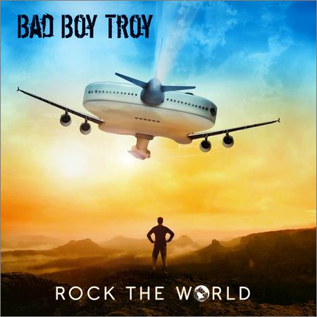 Bad Boy Troy - Rock The World (2022)