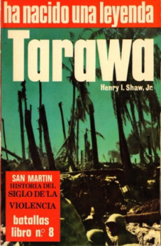 Tarawa: ha nacido una leyenda (Batallas libro 8)