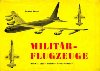 Militar-Flugzeuge Band I: Jager, Bomber, Fernaufklarer