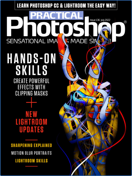 Practical Photoshop - Issue 76 - July 2017