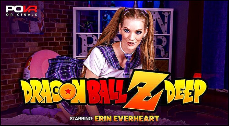 Erin Everheart - Dragon Ball-Z-Deep [POVR Originals/POVR] (UltraHD 2K|MP4|8.06 GB|2022)