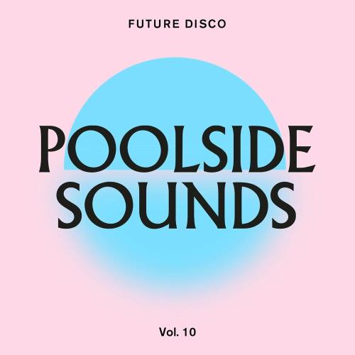 VA - Future Disco: Poolside Sounds Vol 10 (2022) (MP3)