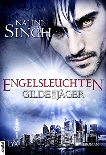 Cover: Nalini Singh  -  Gilde der Jäger  -  Engelsleuchten (Elena - Deveraux - Serie 14)
