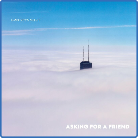 Umphrey's McGee - Asking For A Friend (2022)