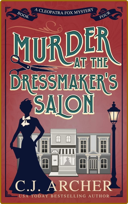 Murder at the Dressmaker's Salon by C  J  Archer  0d3a27196242069d1c04e9ac006be868