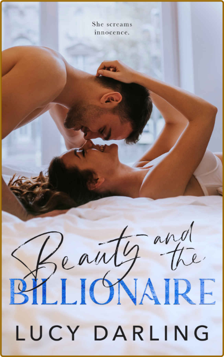 Beauty and the Billionaire - Lucy Darling