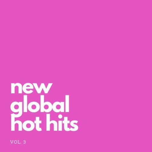 New Global Hot Hits Vol. 3 (2022) FLAC