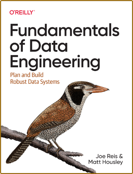 Fundamentals of Data Engineering 6d4cb6b08276de04a9002e6999e5268a