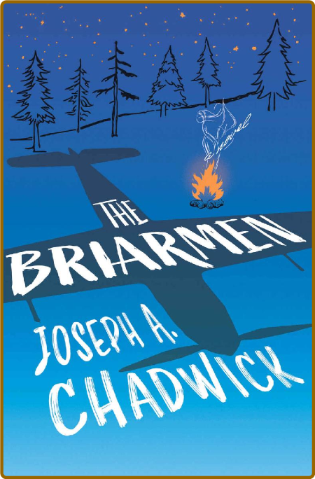 The Briarmen - Joseph A  Chadwick
