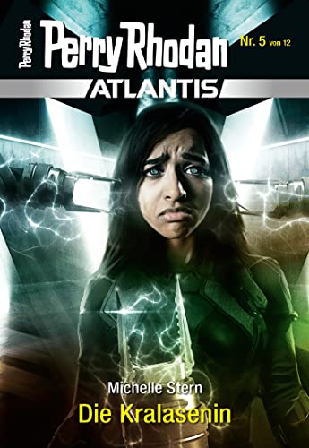 Michelle Stern  -  Perry Rhodan Atlantis 5  -  Die Kralasenin
