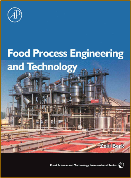 Berk Z  Food Process Engineering and Technology 2009 2729a7d46daee4ecb028b6aee70638a8