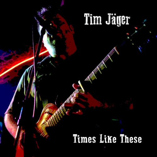Tim Jager - Times Like These (2022) 