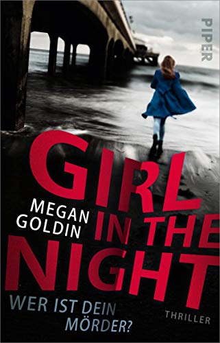 Cover: Megan Goldin  -  Girl in the Night – Wer ist dein Mörder
