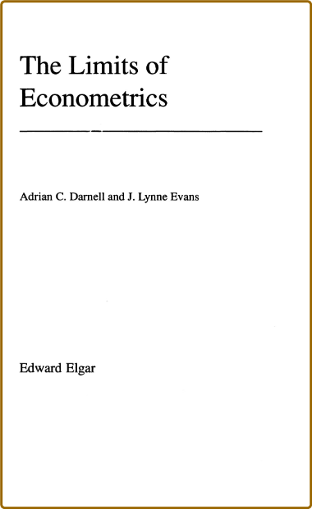 Darnell A , Evans J  The Limits of Econometrics 1990
