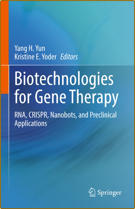 Yun Y  Biotechnologies for Gene Therapy  RNA, CRISPR,   App 2022