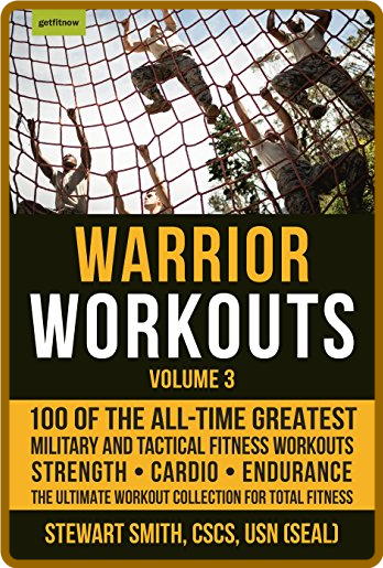 100 Of The All-Time Greatest Military And Tactical Fitness Workouts