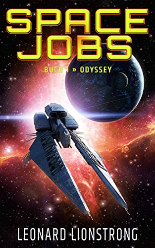 Cover: Leonard Lionstrong  -  Space Jobs  -  Buch 1 Odyssey: Space Opera und Weltraumabenteuer