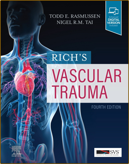 Rasmussen T , Tai N  Rich's Vascular Trauma 4ed 2022