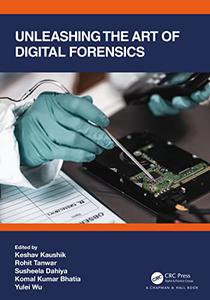 Unleashing the Art of Digital Forensics