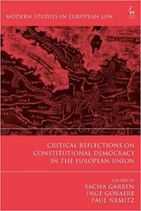 Critical Reflections on Constitutional Democracy in the European Union