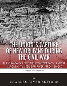 The Union's Capture of New Orleans during the Civil War