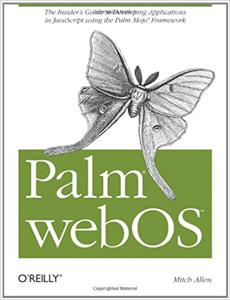 Palm webOS The Insider's Guide to Developing Applications in JavaScript using the Palm Mojo™ Framework