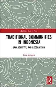 Traditional Communities in Indonesia Law, Identity, and Recognition