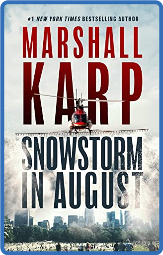 Marshall Karp   Snowstorm in August - Marshall Karp