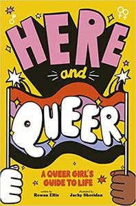 Here and Queer A Queer Girl's Guide to Life