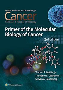 Cancer Principles and Practice of Oncology Primer of Molecular Biology in Cancer, 3rd Edition