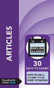 Articles  30 days to learn how to use a, an and the in every situation (English in a Month)