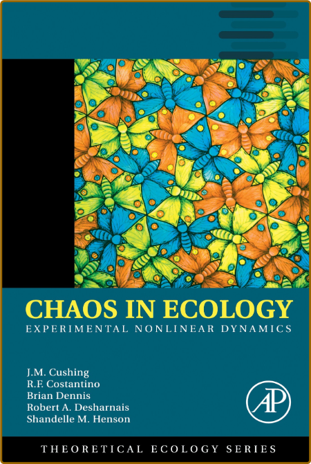 Cushing J  Chaos in Ecology Experimental Nonlinear Dynamics 2002