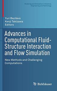 Advances in Computational Fluid-Structure Interaction and Flow Simulation New Methods and Challenging Computations 