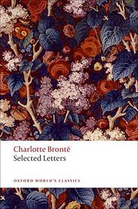 Selected Letters (Oxford World’s Classics) by Charlotte Brontë