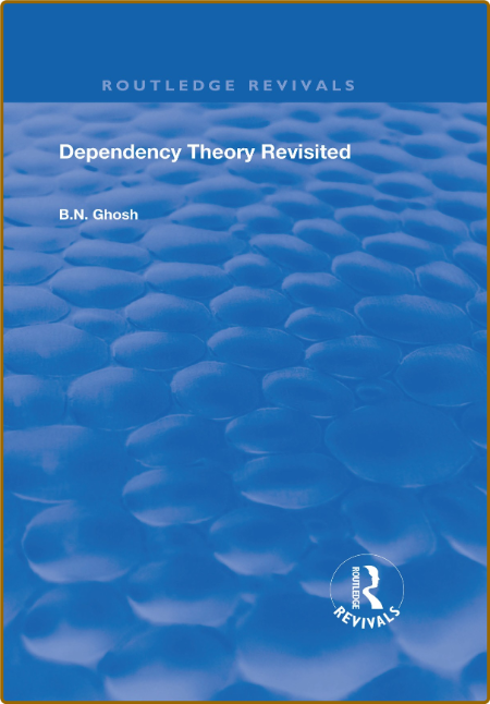 Ghosh B  Dependency Theory Revisited 2019