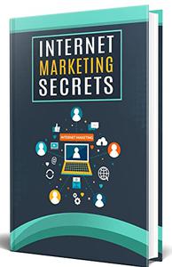 INTERNET MARKETING SECRETS