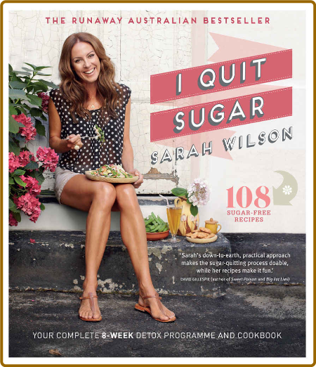 I Quit Sugar - Your Complete 8-Week Detox Program And Cookbook