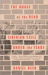 The House of the Dead Siberian Exile Under the Tsars [Repost]