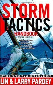 Storm Tactics Handbook Modern Methods of Heaving-to for Survival in Extreme Conditions, 3rd Edition Ed 3