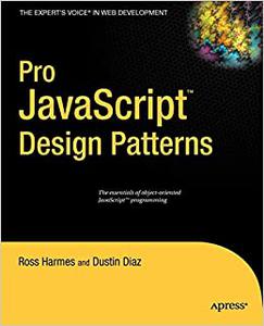 Pro JavaScript Design Patterns The Essentials of Object-Oriented JavaScript Programming