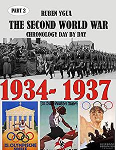 1934-1937 THE SECOND WORLD WAR ILLUSTRATED CHRONOLOGY DAY BY DAY