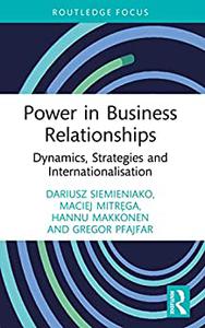 Power in Business Relationships Dynamics, Strategies and Internationalisation