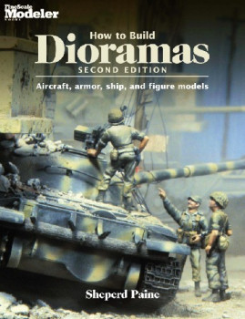 How To Build Dioramas - Second Edition