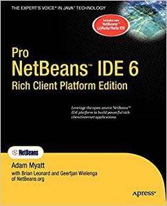 Pro Netbeans IDE 6 Rich Client Platform Edition 