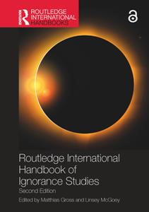 Routledge International Handbook of Ignorance Studies, 2nd Edition
