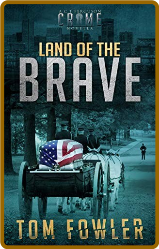 Land of the Brave by Tom Fowler  Fc3e9c0e3ed72a33fad3c3ec53da1486