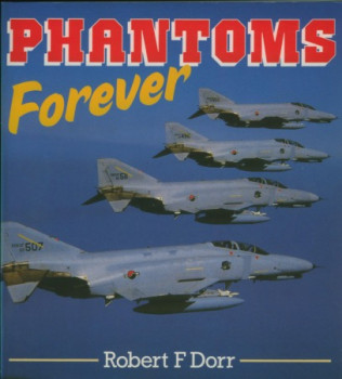 Phantoms Forever (Osprey Colour Series)