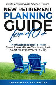 New Retirement Planning Guide For 40+